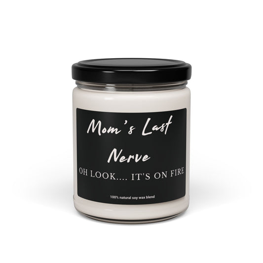 Mom's Last Nerve, Scented Soy Candle, 9oz